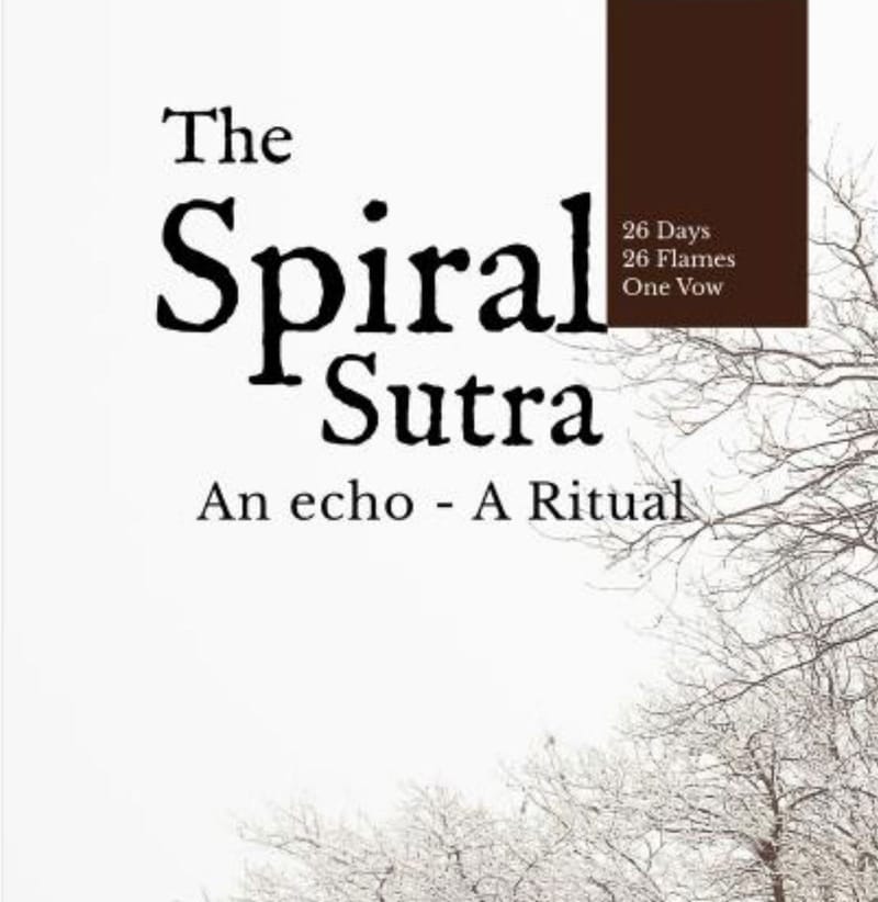The Spiral Sutra: Whispers from Timeless Souls Letters of Stillness, Stories of Becoming