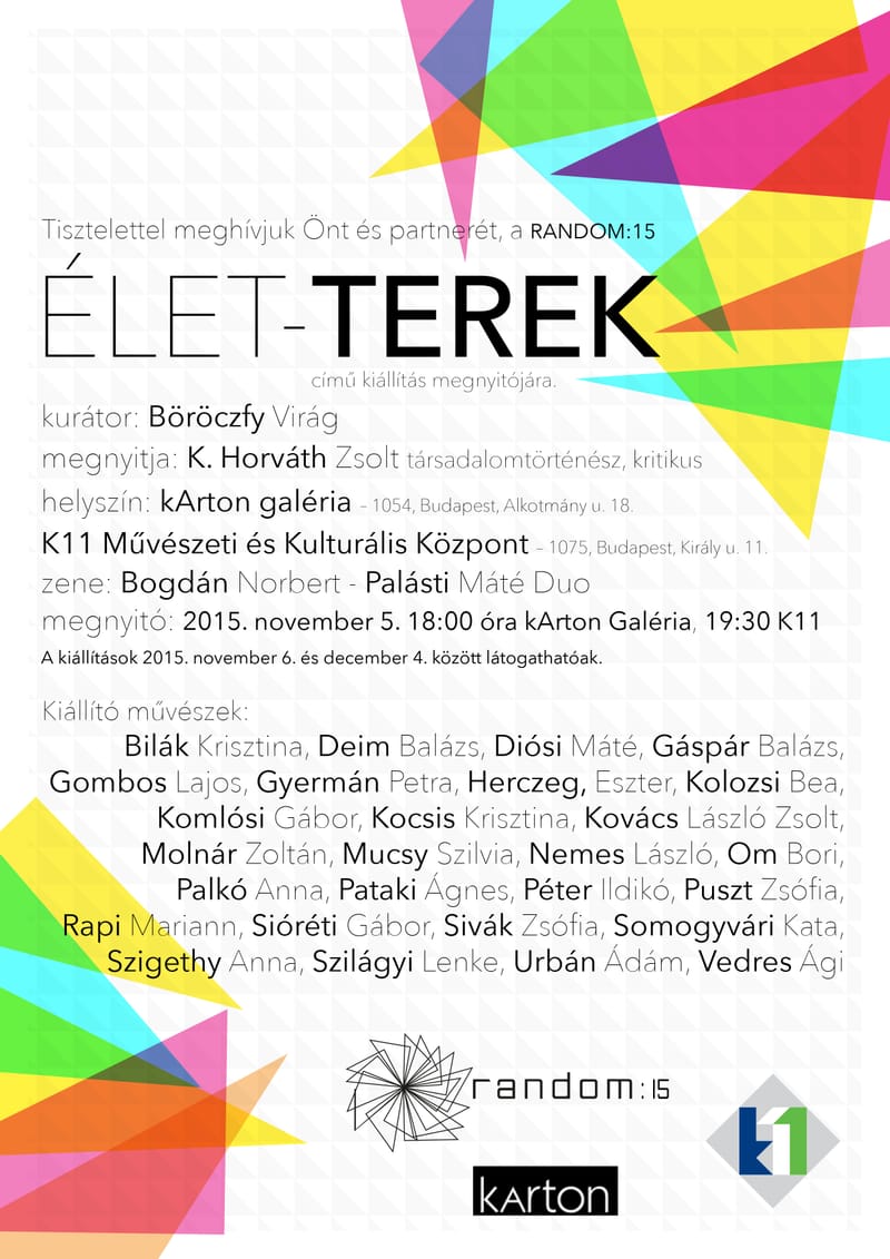 Élet-terek, K11 Kulturális Központ, Budapest 2015