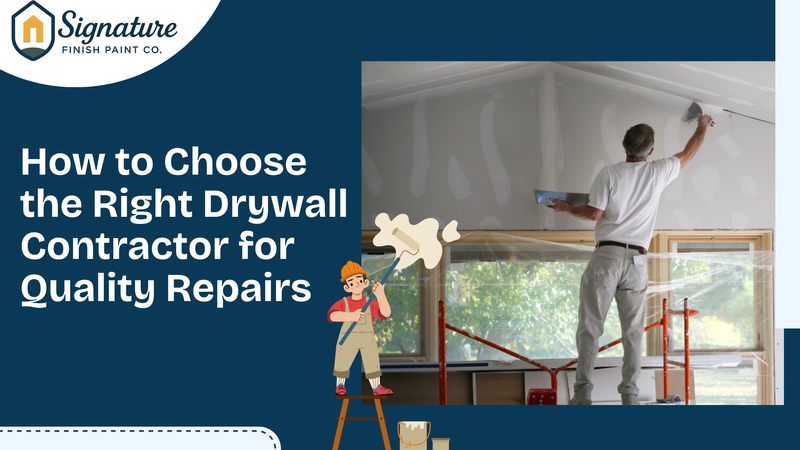 How to Choose the Right Drywall Contractor for Quality Repairs