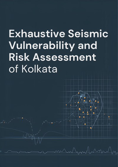 Exhaustive Seismic Vulnerability and Risk Assessment of Kolkata: Post-Event Analysis of the February 27, 2026 Earthquake and Strategic Structural Guidelines