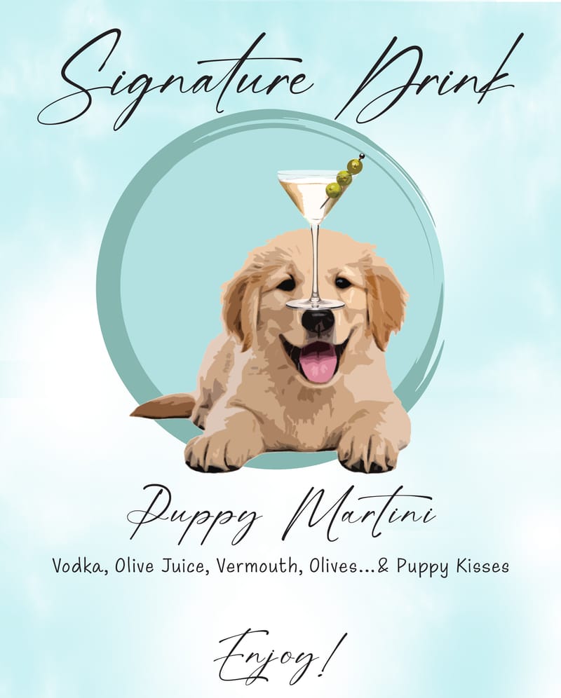 Wedding Signature Drink Sign with silly Puppy!