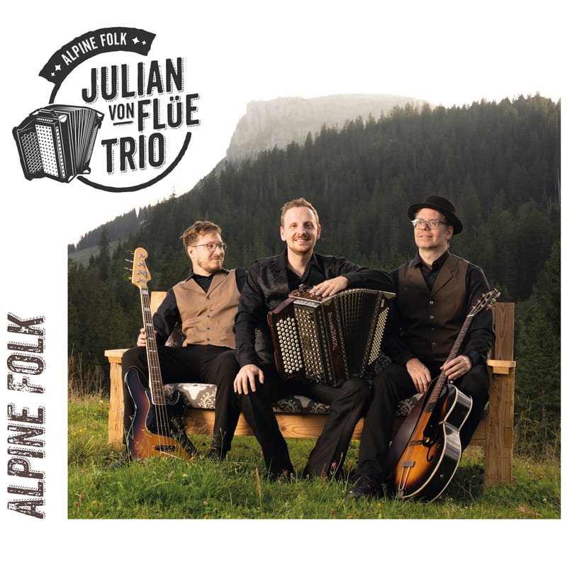 Julian von Flüe Trio - ALPINE FOLK