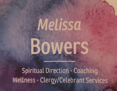 Melissa Bowers- Spiritual Direction