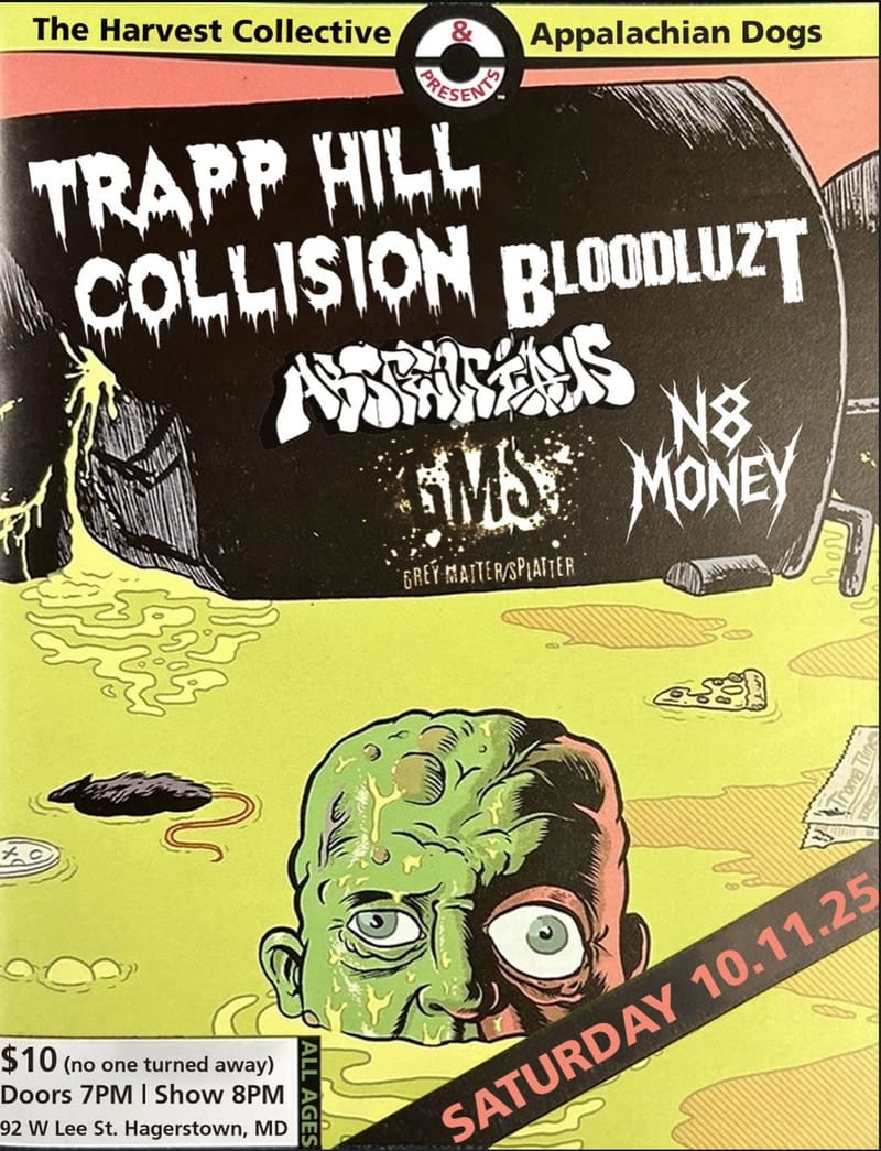 Trapp Hill Collision, Bloodluzt, Grey Matter Splatter, N8 Money