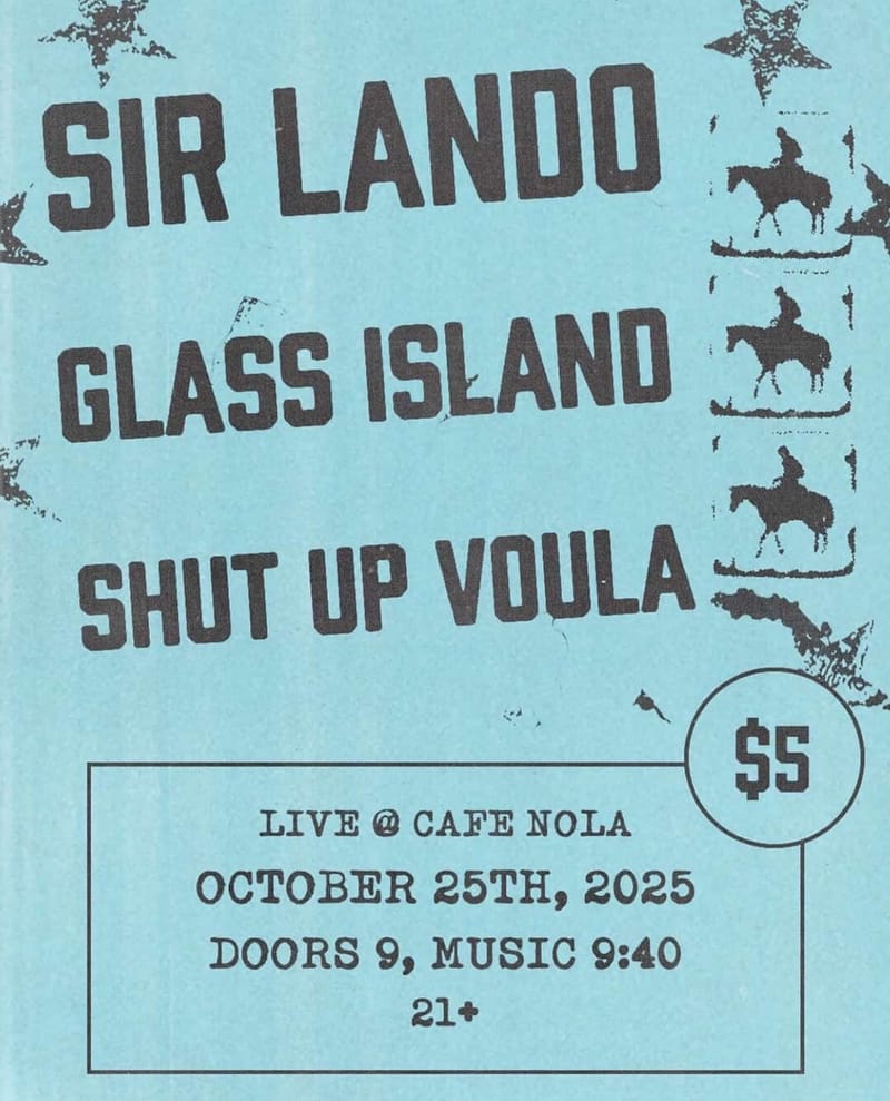 Sir Lando, Glass Island, Shut Up Voula