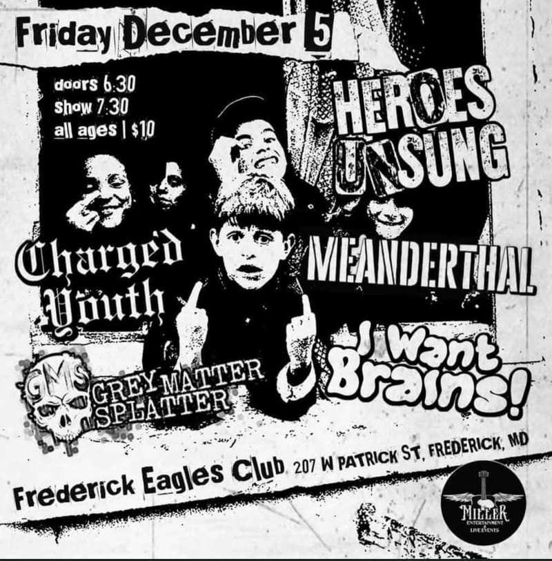 Charged Youth; Heroes Unsung; Meanderthal; Grey Matter Splatter; I Want Brains