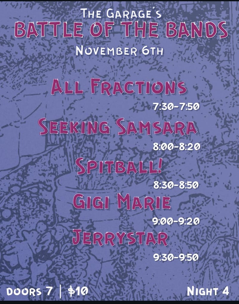 The Garage's Battle of the Bands: Preliminary Round 4 - All Fractions/Seeking Samsra/Spitball!/Gigi Marie/Jerrystar