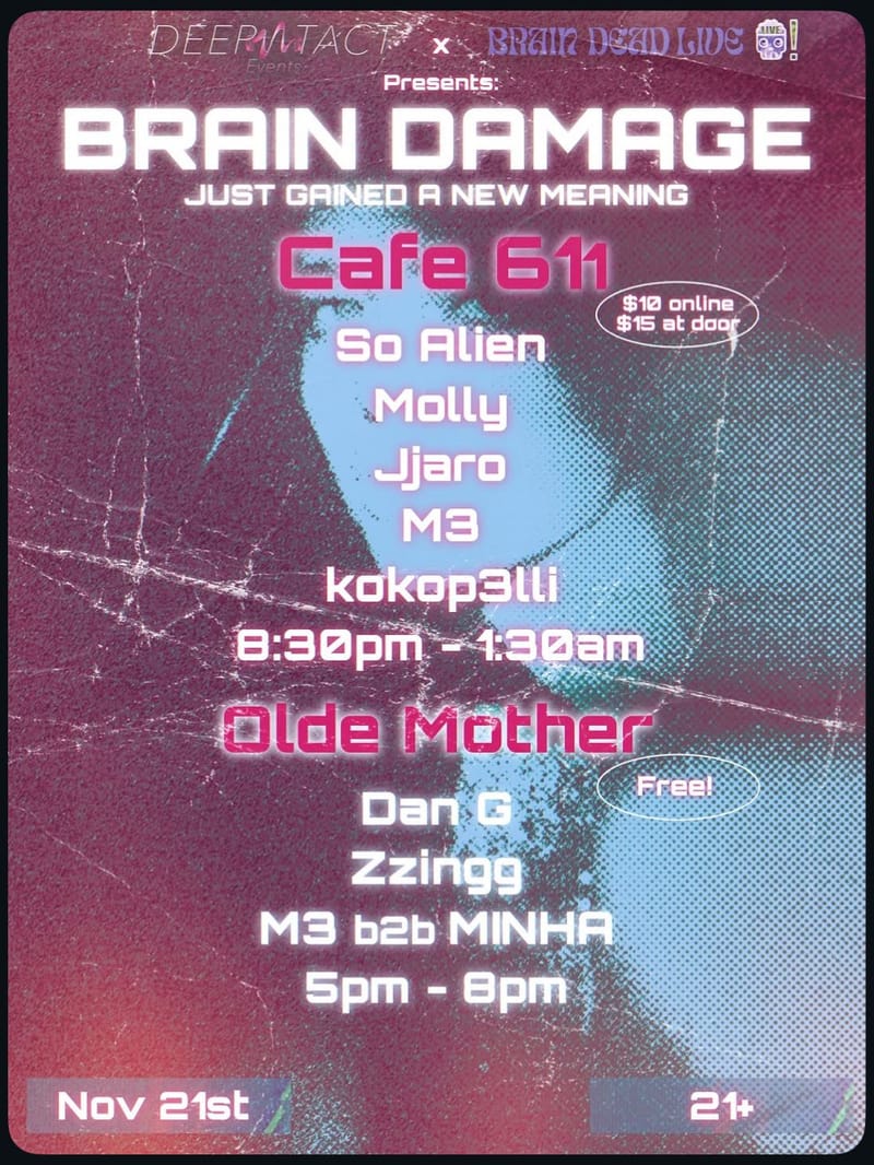 Olde Mother/Cafe 611: DJs: DJ So-Alien, Dan Gellerman , M3 b2b MINHA, & Zzing (vinyl)Mollygotmetrippin, Jjaro, M3, & kokop3lli