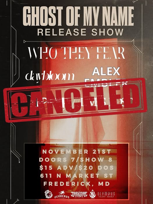 CANCELED: Ghost of my Name Release featuring: Who They Fear, Traverse the Abyss, Alex Embler, Varia, Lives Lost