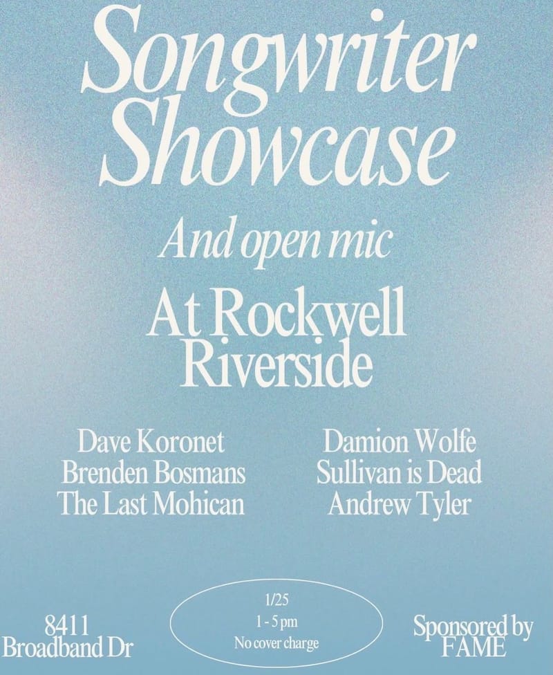 F.A.M.E. Songwriter Showcase & Open Mic: Dave Koronet/Brenden Bosmans/The Last Mohican/Damion nWolfe/Sullivan is Dead/Andrew Tyler