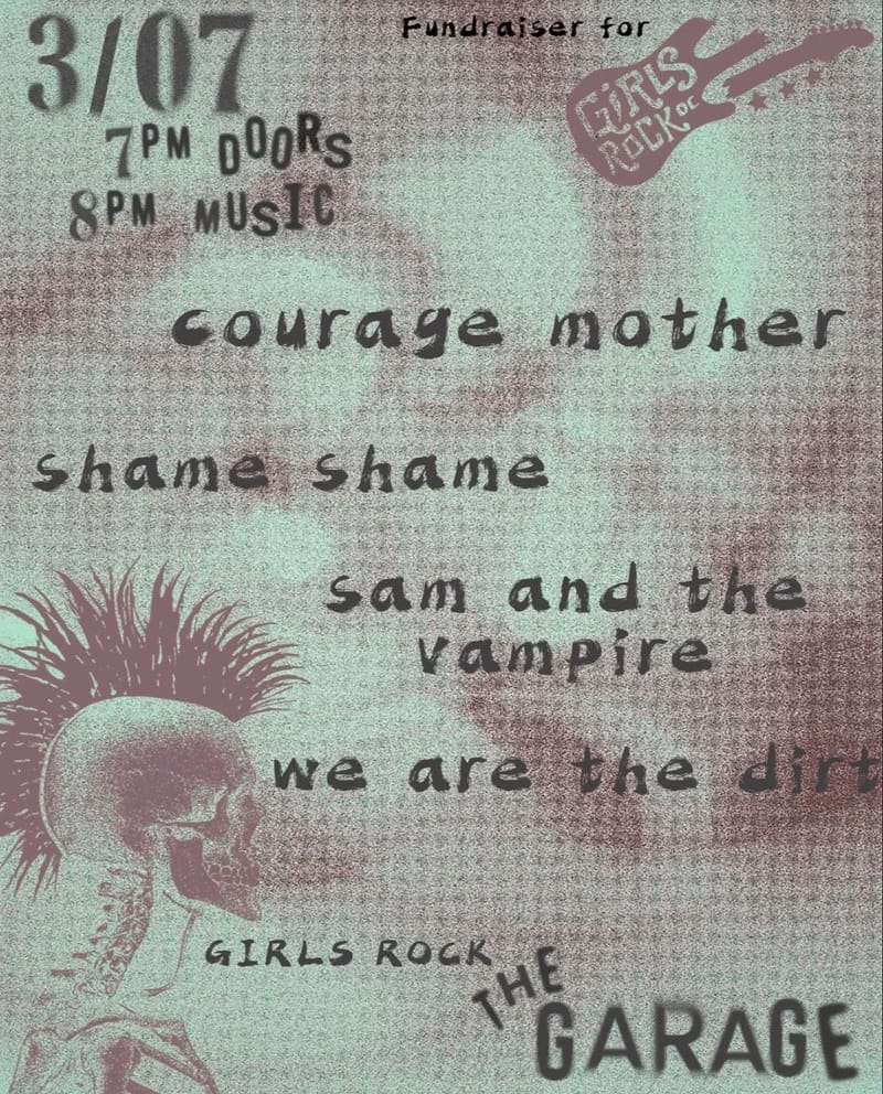 Courage Mother/Shame Shame/Sam and the Vampire/We Are The Dirt