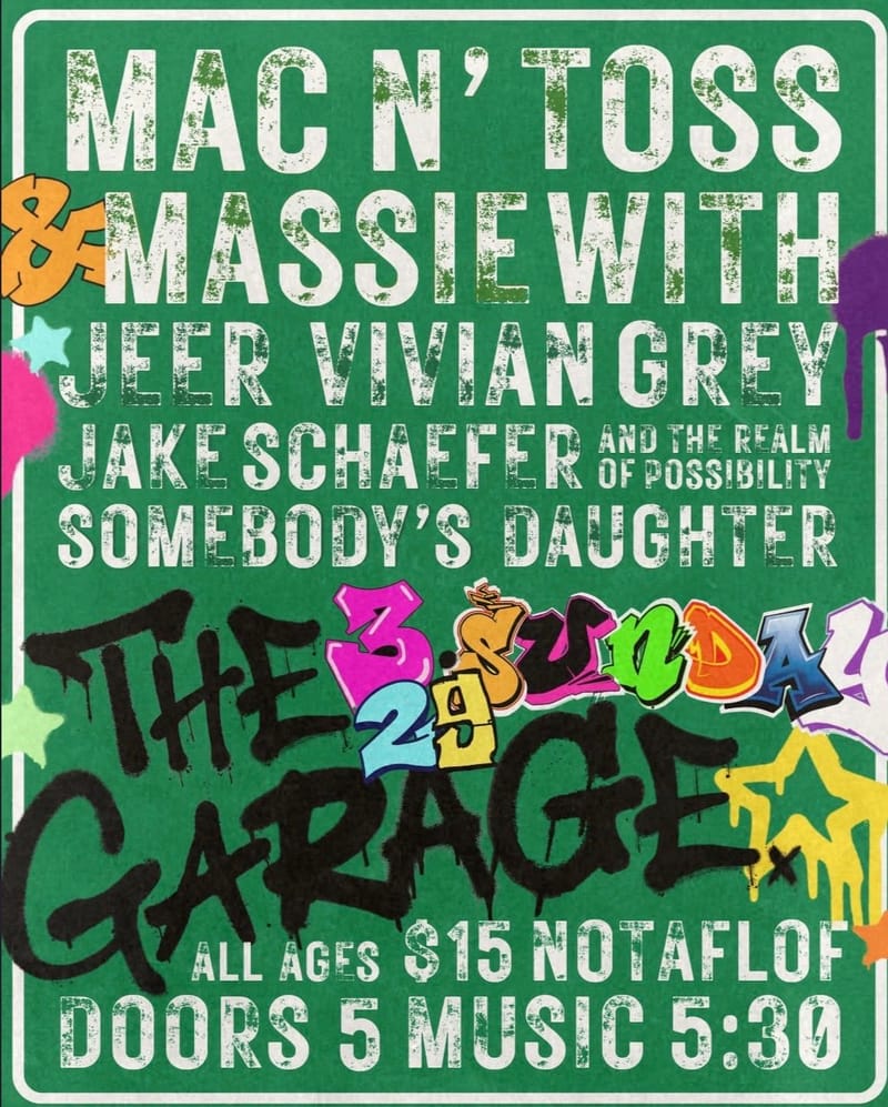 Mac n' Toss/Massie/Jeer/Vivian Grey/Jake Schaffer and the Realm of Possibility/Somebody's Daughter