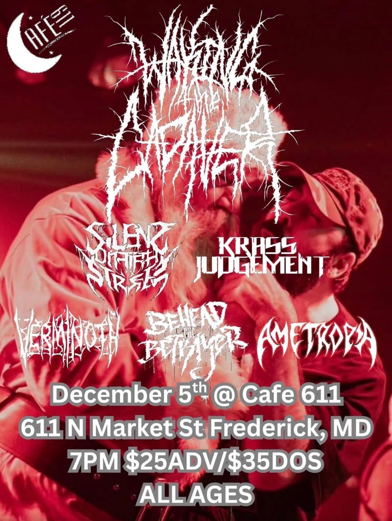 Waking the Cadaver/Silent on Fifth Street/Behead the Betrayer/Ametropia/Verminoth