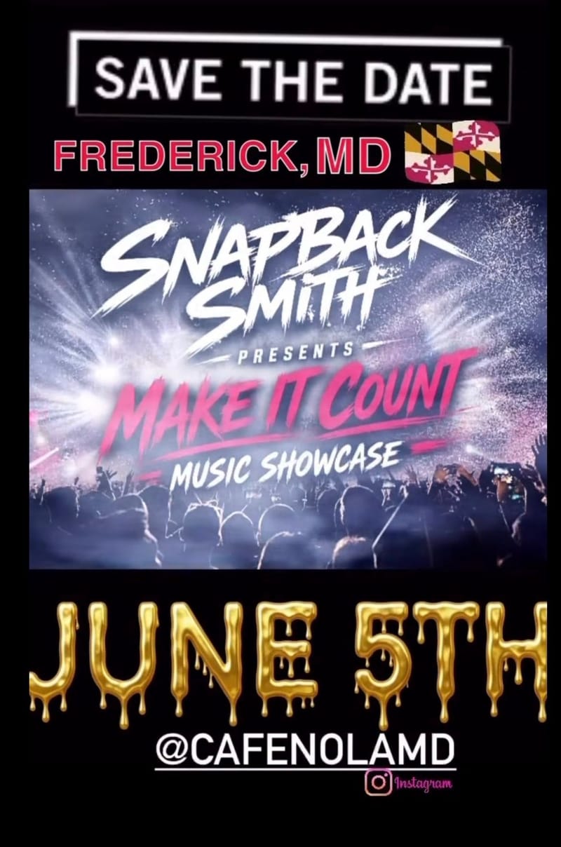 Snapback Smith presents: Make it Count Music Showcase