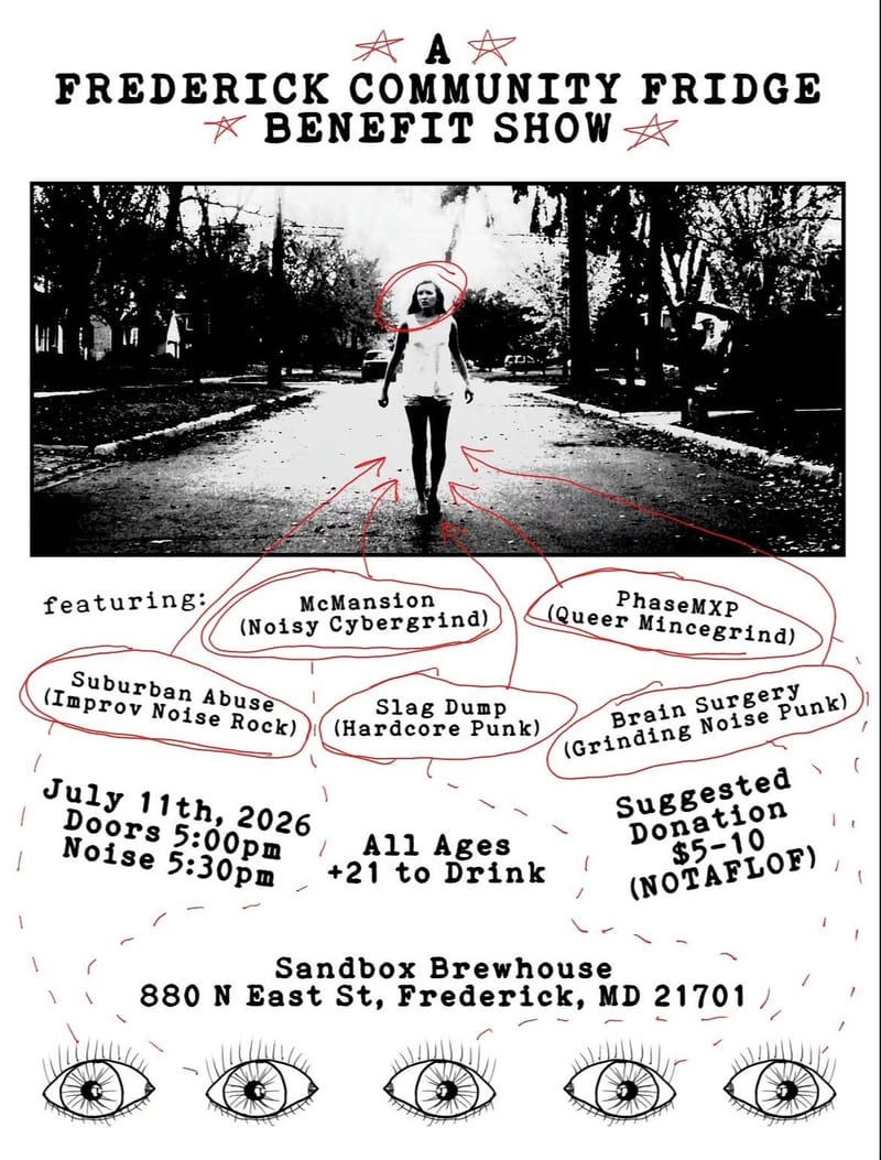 Community Fridge Benefit: McMansion/PhaseMXP/Brain Surgery/Slag Dump/Suburband Abuse