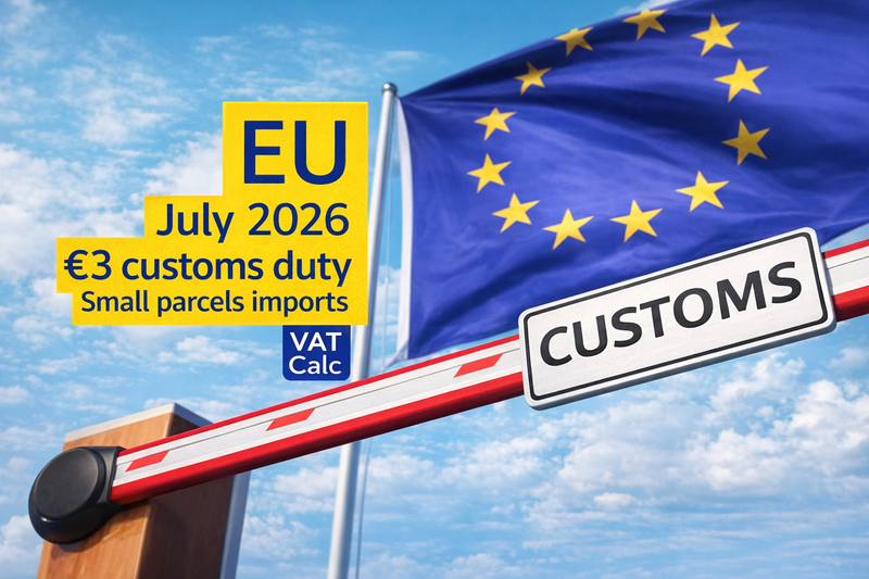 2026年7月欧盟小包新规落地：免税时代结束，直发模式改变