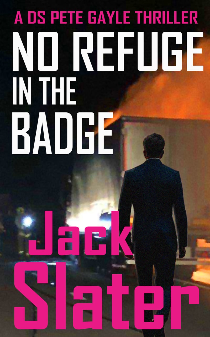 No Refuge In The Badge (DS Pete Gayle thriller series, Book 19)