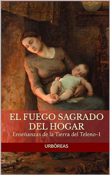 El Fuego Sagrado del Hogar