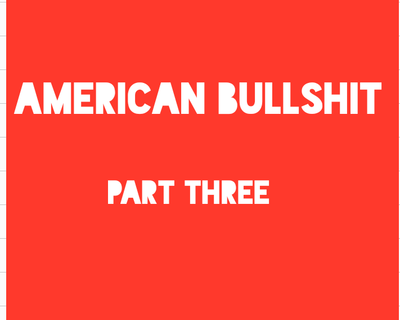 AMERICAN BULLSHIT' PART 3: The Great Work and the Silence from Washington