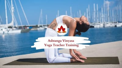 Comprehensive Guide to Ashtanga Yoga Teacher Training Course