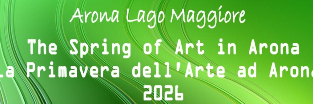 14-29 Marzo 2026: Spring of Art - Arona (NO)