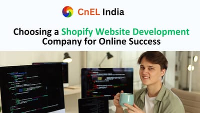 Choosing a Shopify Website Development Company for Online Success