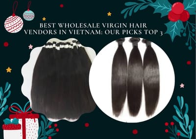 Wholesale Hair Vendors in Vietnam: The Heart of the Global Hair Factory Industry