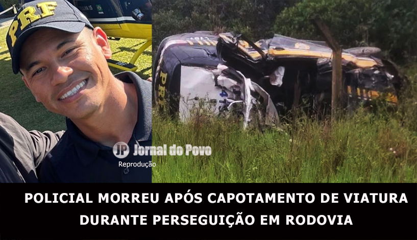 POLICIAL FEDERAL MORREU AO CAPOTAR VIATURA EM PERSEGUIÇÃO A UM SUSPEITO