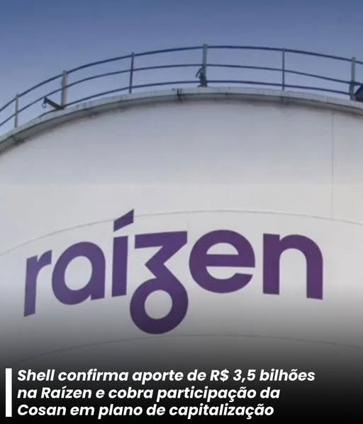 SHELL CONFIRMA APORTE DE 3 BILHÕES NA RAÍZEN
