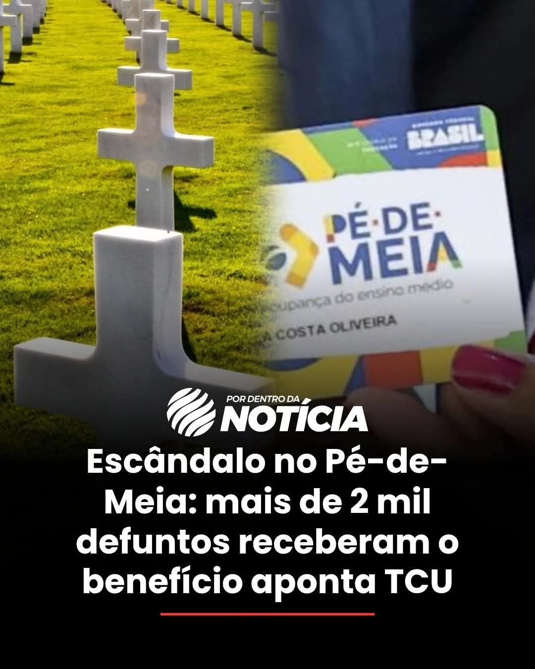 PROGRAMA PÉ DE MEIA PAGAVA BENEFÍCIO PARA 2 MIL FALECIDOS