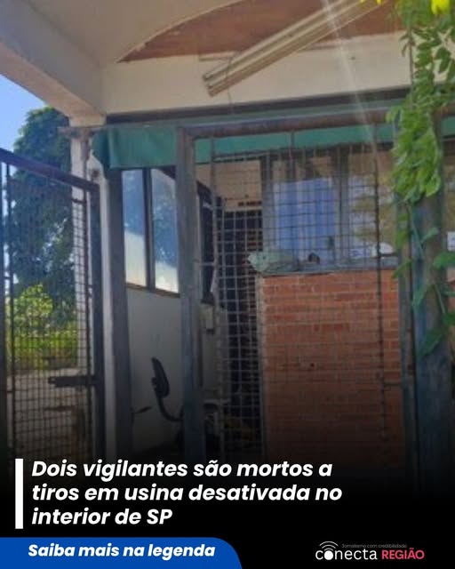 DOIS VIGILANTES DE UMA USINA SÃO MORTOS A TIROS