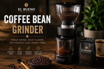 Coffee Bean Grinder Unlock Fresh Flavor with El Bueno Coffee Roasters