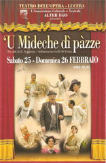 “"U Mideche dì pàzze"” di E. Scarpetta 2006