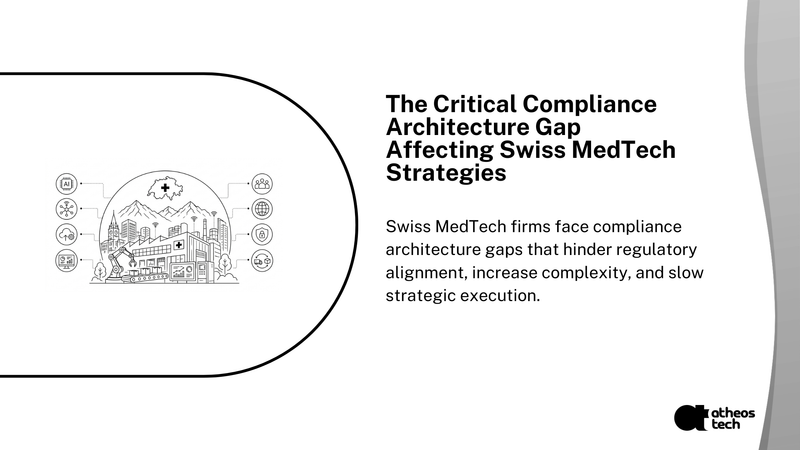 The Compliance Architecture Gap Killing Swiss MedTech Plans