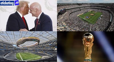 World Cup Tickets: Organisers dismiss Trump venue move threat for the FIFA World Cup 2026