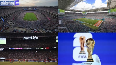 FIFA 2026 Tickets: World Cup Unveils Semi-Final and Final Venues for FIFA World Cup