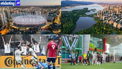 FIFA World Cup Tickets: Explore Vancouver as the Ultimate Destination for FIFA 2026 Fans