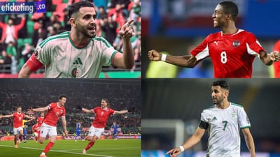 Algeria Vs Austria Tickets: Algeria FIFA 2026 squad Vladimir Petkovic latest picks for March friendlies