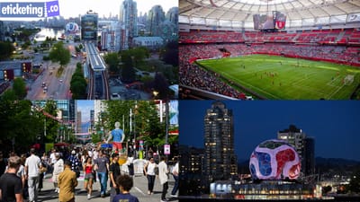 FIFA World Cup Semi Final Tickets: Vancouver role as a FIFA World Cup host city delivering big numbers