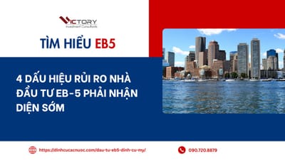 4 Dấu hiệu rủi ro nhà đầu tư EB-5 phải nhận diện sớm
