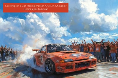 Looking for a Car Racing Poster Artist in Chicago? Here’s what to know!