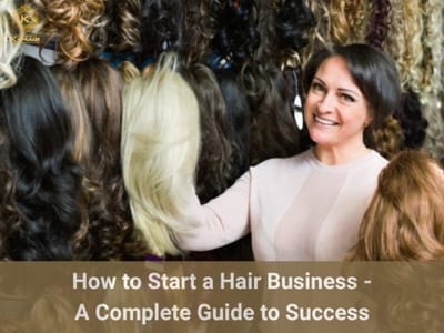 How to Start a Hair Business: A Complete Guide from the Hair Factory Perspective