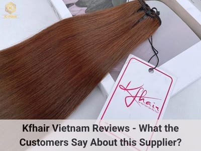 Kfhair Vietnam Reviews: Unveiling Quality in Hair Factory