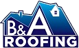 B and A Roofing LLC