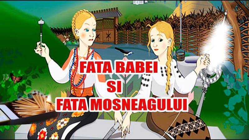 „Fata babei și fata moșneagului” de I. Creangă