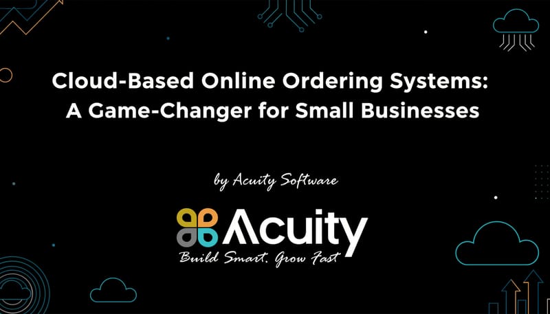 Cloud-Based Online Ordering Systems: A Game-Changer for Small Businesses