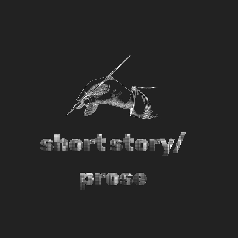 Short Story/Prose