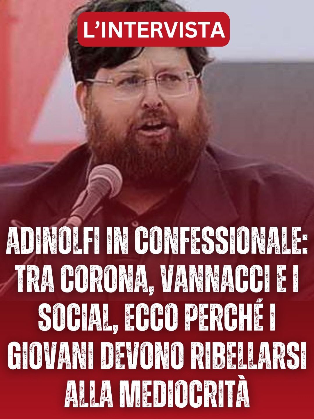 Adinolfi in confessionale: tra Corona, Vannacci e i social ecco perché i giovani devono ribellarsi