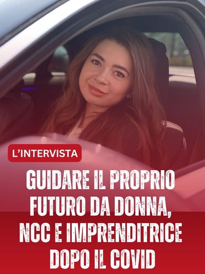 Guidare il proprio futuro da donna, Ncc e imprenditrice