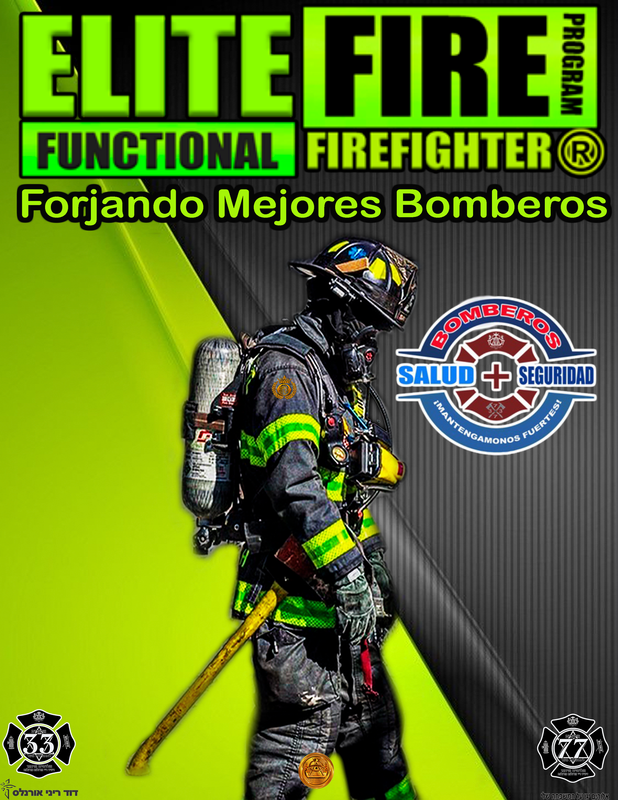 LA ELITE DE FUEGO. Forjando Mejores Bomberos.